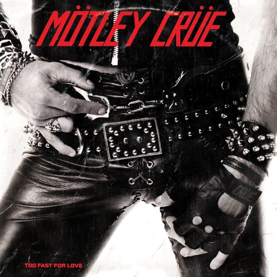 Mötley Crüe - Too Fast For Love (LP) (Remastered)
