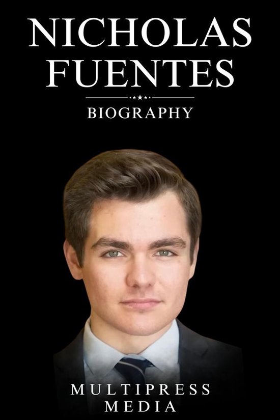 Nicholas Fuentes Biography - cover