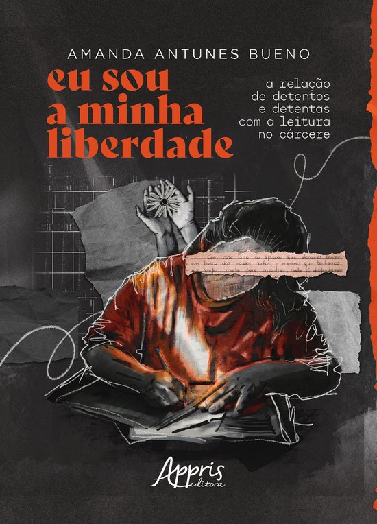 Eu Sou a Minha Liberdade: A Relação de Detentos e Detentas ... - cover