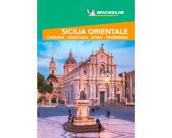 Sicilia Orientale. Catania, Siracusa, Etna, Taormina Guida Turistica Michelin