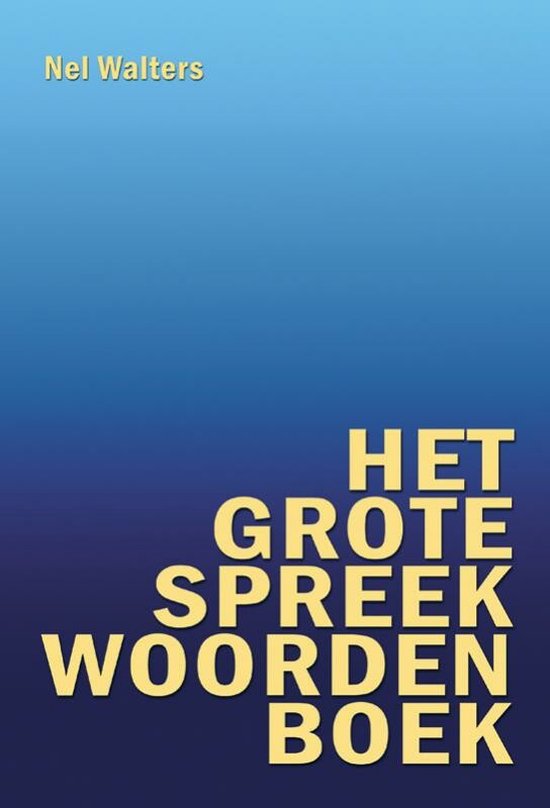 9789036614252 - Het grote spreekwoordenboek