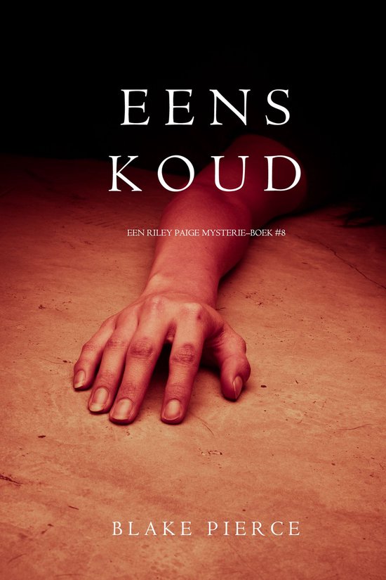 Een Riley Paige Mysterie 8 - Eens koud (een Riley Paige MysterieBoek #8)