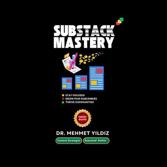 Substack Mastery: Insider Secrets from a Content Strategist  ... - cover