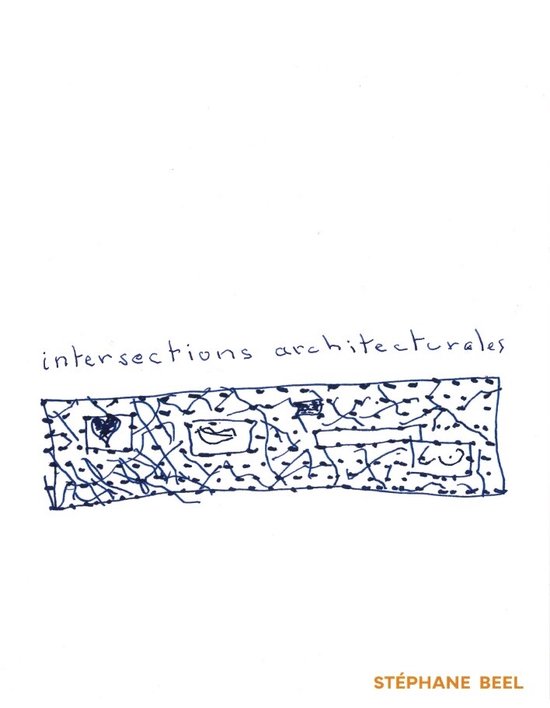 Intersections architecturales Stéphane Beel