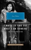 Everyman’s Library Contemporary Classics- I Write to Find Out What I am Thinking