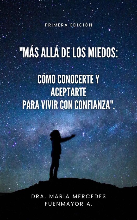 Más Allá de los Miedos: Cómo Conocerte y Aceptarte para Vivir con Confianza"