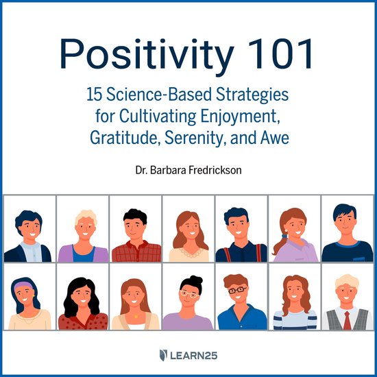 Positivity 101: 15 Science-Based Strategies for Cultivating  ... - cover
