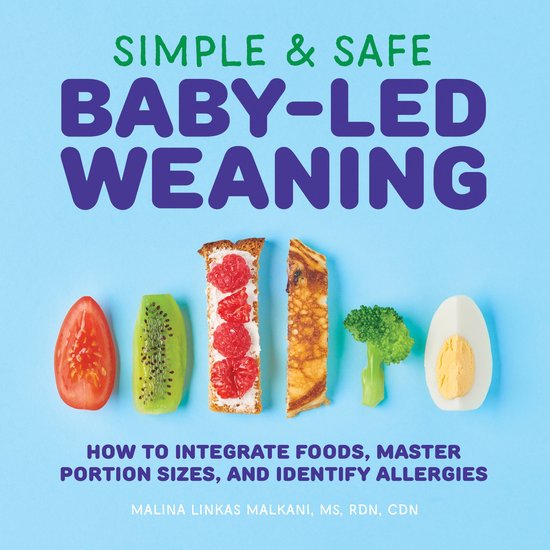 Simple & Safe Baby-Led Weaning: How to Integrate Foods, Mast ... - cover