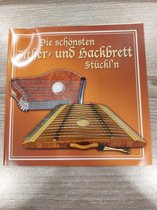 Schlierseer Almmusi – Die Schönsten Zither Und Hackbrett Stückl'n