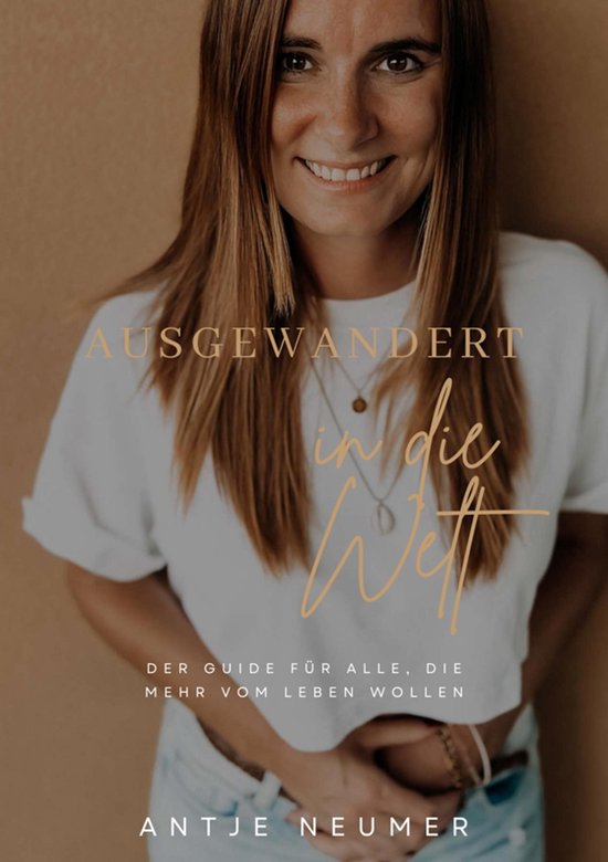 AUSGEWANDERT IN DIE WELT - Mein Weg als digitale Nomadin im  ... - cover
