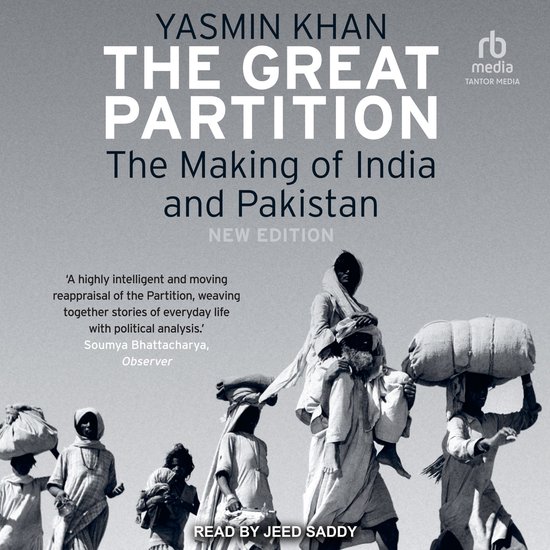 Boekomslag 'The Great Partition: The Making of India and Pakistan' door Yasmin Khan, met een zwart-witafbeelding van mensen die bagage dragen.