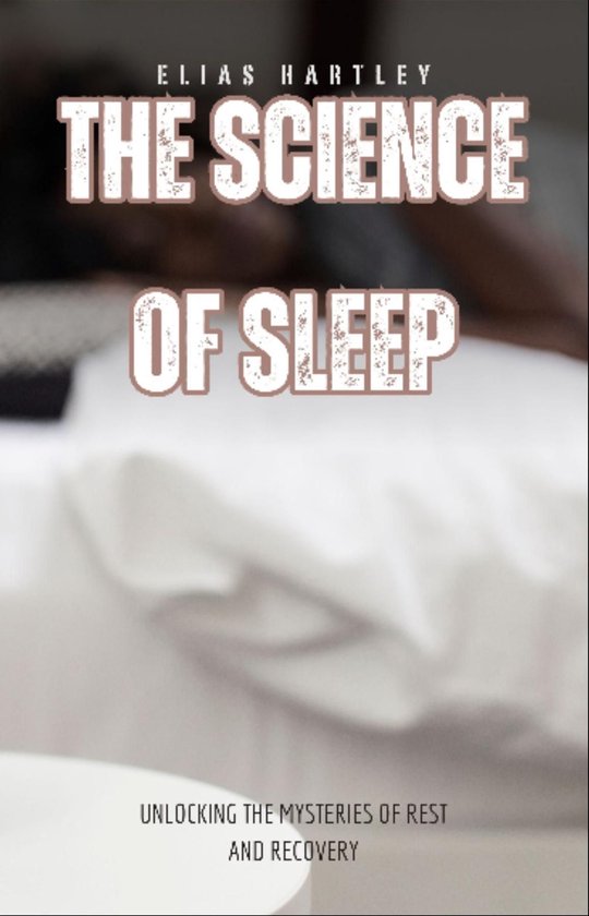 The Science of Sleep