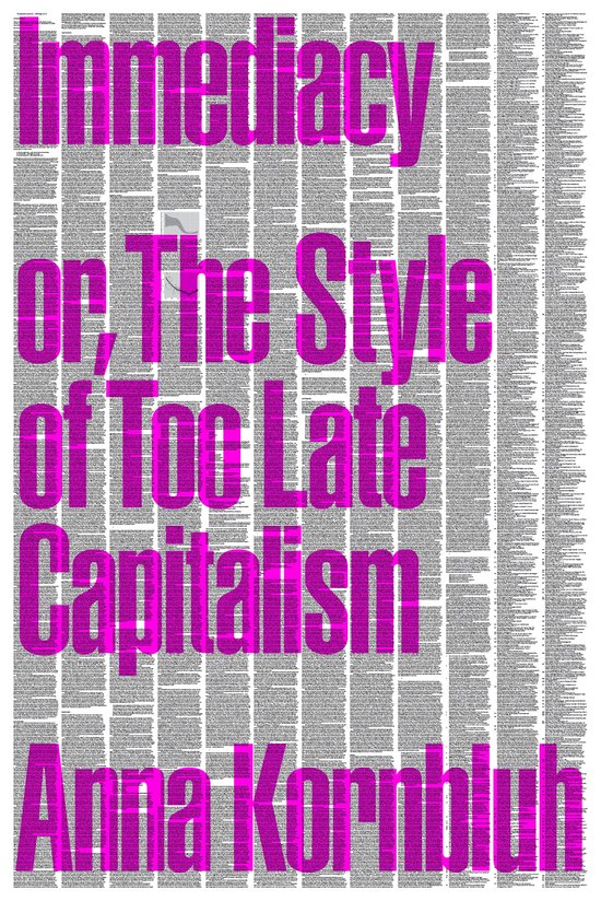 Immediacy, or The Style of Too Late Capitalism - cover