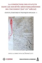 Histoire ancienne et médiévale - La confection des statuts dans les sociétés méditerranéennes de l'Occident (XIIe-XVe siècle)