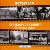 ROTTERDAM AFRIKAANDERBUURT VROEGER TIJDE