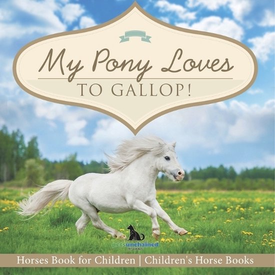 My Pony Loves To Gallop! Horses Book for Children Children's Horse Books