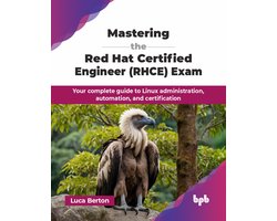 Mastering the Red Hat Certified Engineer (RHCE) Exam