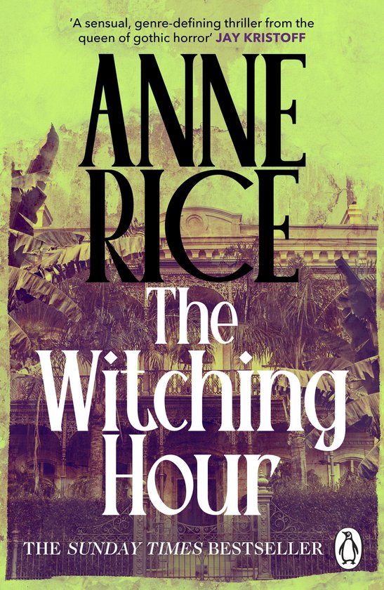 Boek 'The Witching Hour' van Anne Rice met een gebouw en tropische planten op de achtergrond. Tekst: 'The Witching Hour'.