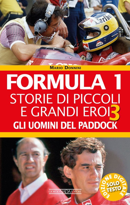 Formula 1. Storie di piccoli e grandi eroi - Gli uomini del  ... - cover