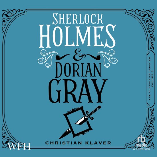 The Classified Dossier - Sherlock Holmes and Dorian Gray - cover
