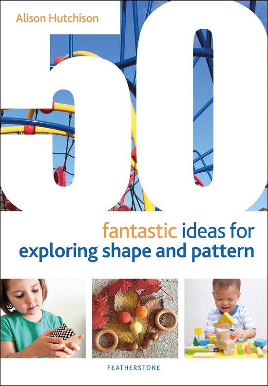 50 Fantastic Ideas for Exploring Shape and Pattern - cover