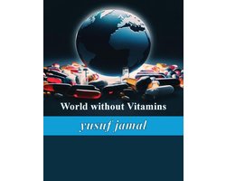 World Without Vitamins
