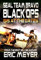 SEAL Team Bravo: Black Ops - SEAL Team Bravo: Black Ops - ISIS at the Gates