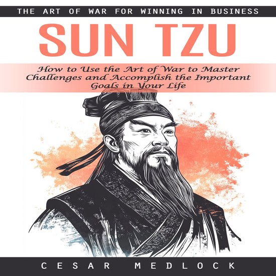 Sun Tzu: The Art of War for Winning in Business (How to Use  ... - cover