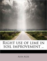 Right Use of Lime in Soil Improvement ..