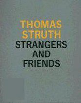 Thomas Struth - Strangers & Friends - Photographs 1986-1992