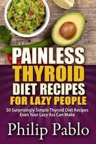 Painless Thyroid Diet Recipes For Lazy People
