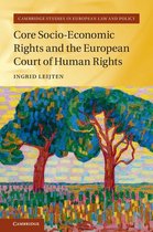 Cambridge Studies in European Law and Policy - Core Socio-Economic Rights and the European Court of Human Rights