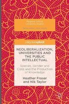 Neoliberalization, Universities and the Public Intellectual