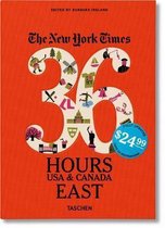 NYT. 36 Hours. USA & Canada. East