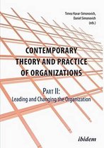 Contemporary Practice & Theory of Organizations