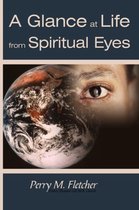 A Glance at Life from Spiritual Eyes