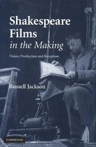 Shakespeare Films in the Making