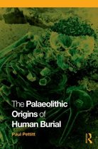 Palaeolithic Origins Of Human Burial