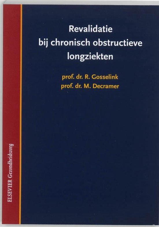 Cover van het boek 'Revalidatie bij chronisch obstructieve longziekten / druk 1'