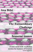 Croatian Made Easy - The Extraordinary Challenge / Izuzetni izazov