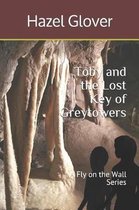 Toby and the Lost Key of Greytowers