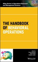 Wiley Series in Operations Research and Management Science - The Handbook of Behavioral Operations