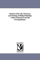 Memoir of the Life, Character, and Writings of Philip Doddridge