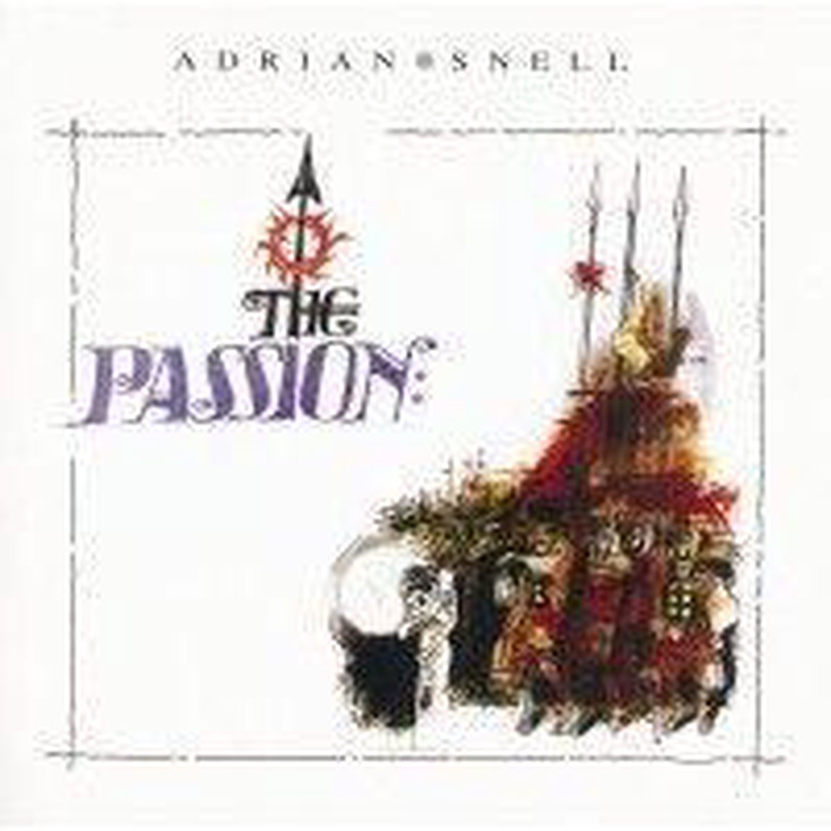 Adrian Snell: The Passion