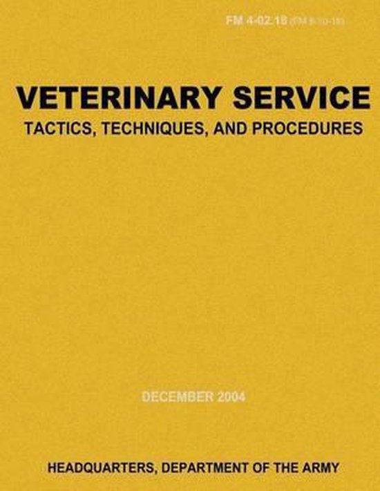 Veterinary Service Tactics, Techniques, and Procedures (FM 402.18