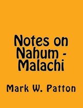 Notes on Nahum - Malachi