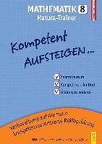 Kompetent Aufsteigen Mathematik 8 - Matura-Trainer