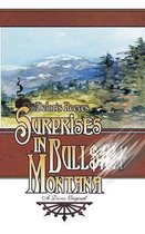 Surprises in Bull$#!+ Montana