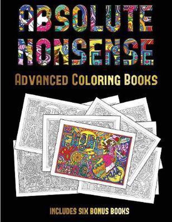 Advanced Coloring Books Advanced Coloring Books (Absolute Nonsense