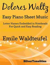 Dolores Waltz Easy Piano Sheet Music